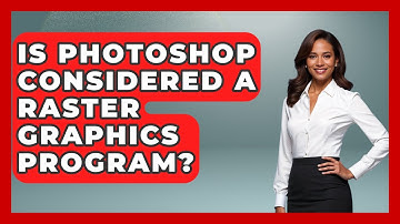 Is Photoshop Considered a Raster Graphics Program? | The Virtual Art Desk News