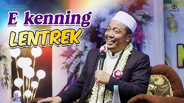 E kenning Lentrek || KH. Musleh Adnan terbaru 2025