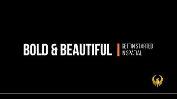 SPATIAL | GETTING STARTED