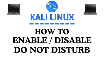 How To Enable Or Disable Do Not Disturb In Kali Linux | Easy Tutorial