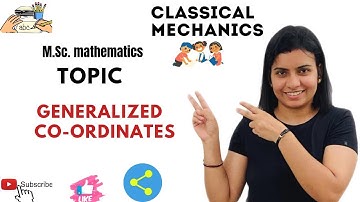 L-23||Generalized coordinates || classical mechanics || M.Sc. Mathematics