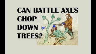 Can A Battle Axe Chop Down Trees?