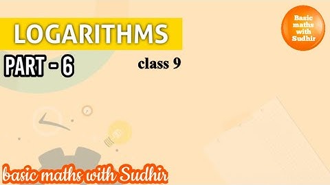 (part -6) Logarithms for class 9 by basic maths with Sudhir