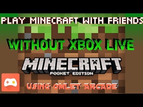 HOW TO PLAY WITH FRIEND WITHOUT XBOX AND OMLET ARCADE IN MINECRAFT