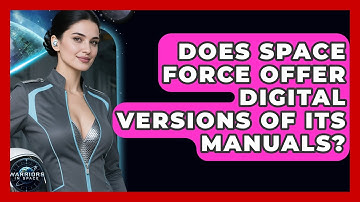 Does Space Force Offer Digital Versions of Its Manuals? - Warriors In Space