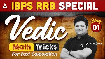 IBPS RRB 2024 | Vedic Maths Tricks For Fast Calculation Day-1 | By Shantanu Shukla