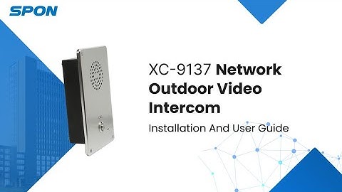 [Guide] SPON IP Intercom Station XC-9137V: Wiring and Configuration Guide