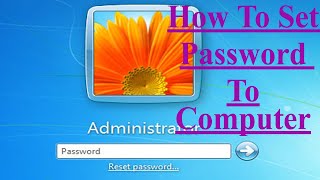 How to Set Password to Computer || Set Password to Windows || Set User Login Password