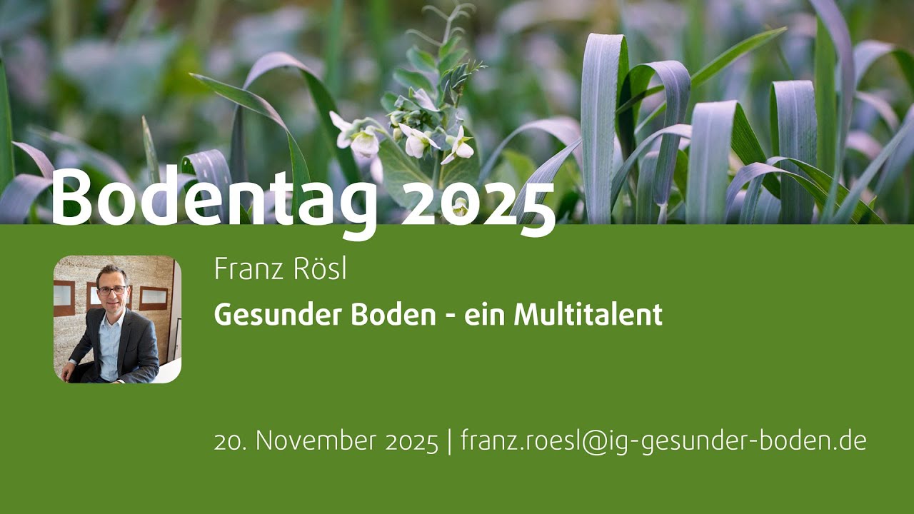 „Gesunder Boden – ein Multitalent“ | Franz Rösl