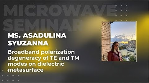 Polarization degeneracy of waveguide modes on dielectric metasurface | Ms. Asadulina Syuzanna