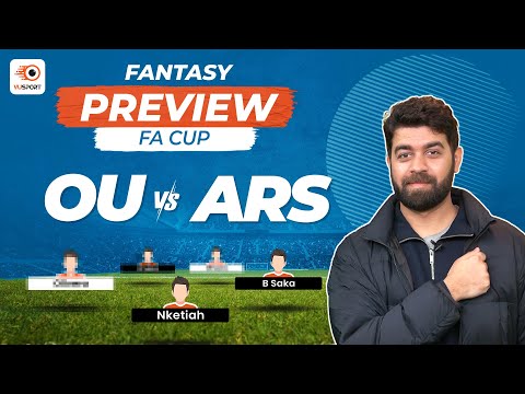 VUSport Preview: OU vs ARS | Oxford United vs Arsenal | FA Cup | Fantasy Tips & Prediction