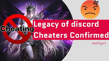 Cheaters In - Legacy Of Discord - Confirmed