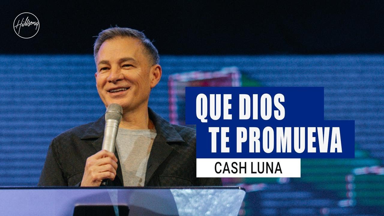IGLESIA EN LINEA | Que Dios te promueva - Cash Luna | Hillsong Buenos Aires