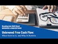 Unlevered Free Cash Flow: What Goes in It, and Why It Matters