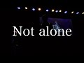 ADDICTION ’Not alone’ Lyrics Movie