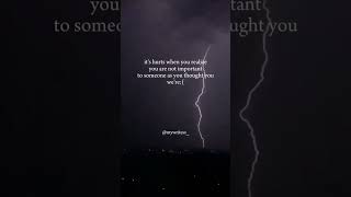 Famous It hurts when you realise you are not as important to someone as you think Wealth