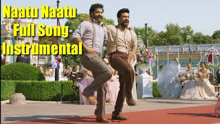 Naatu Naatu Full Song Instrumental