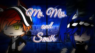 Гача лайф клип Mr. and Mrs. Smith