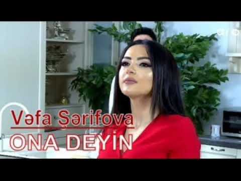 Vefa Şerifova - Ona deyin 🎶