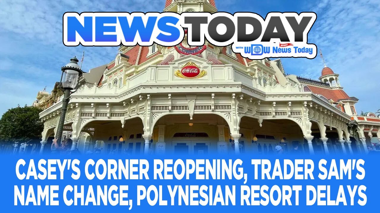 Casey's Corner Reopening, Trader Sam's Name Change, Polynesian Resort
