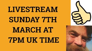 🔵 Livestream 14th March 2021 at 7 PM UK time