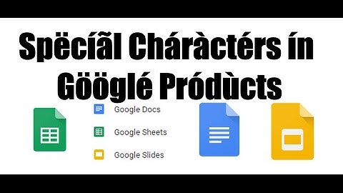 Insert accent marks and special characters in Google drive (slides, docs, spreadsheets etc)