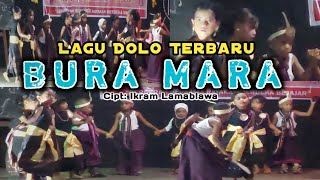 Lagu Dolo Terbaru  Bura Mara  Ikram Lamablawa lirik