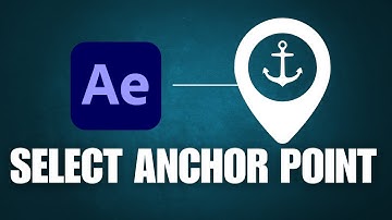 How To Select Anchor Point After Effects 2024