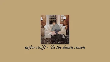 taylor swift - 'tis the damn season (sped up)