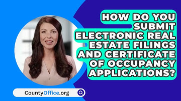 How Do You Submit Electronic Real Estate Filings And Certificate Of Occupancy Applications?
