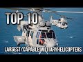 World&#39;s Top 10 Largest Military Helicopters 2020