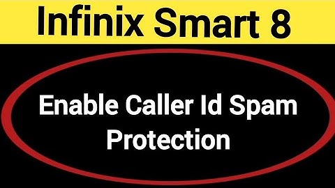 How to enable caller ID spam protection, Infinix Smart 8 me spam call se Kaise band kare
