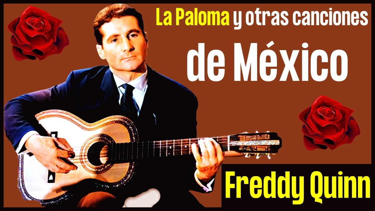 Freddy Quinn canta La Paloma y otras canciones de México