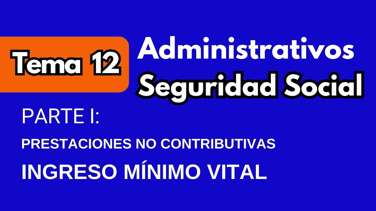 TEMA 12 | Administrativos de la Seguridad Social (PARTE I)