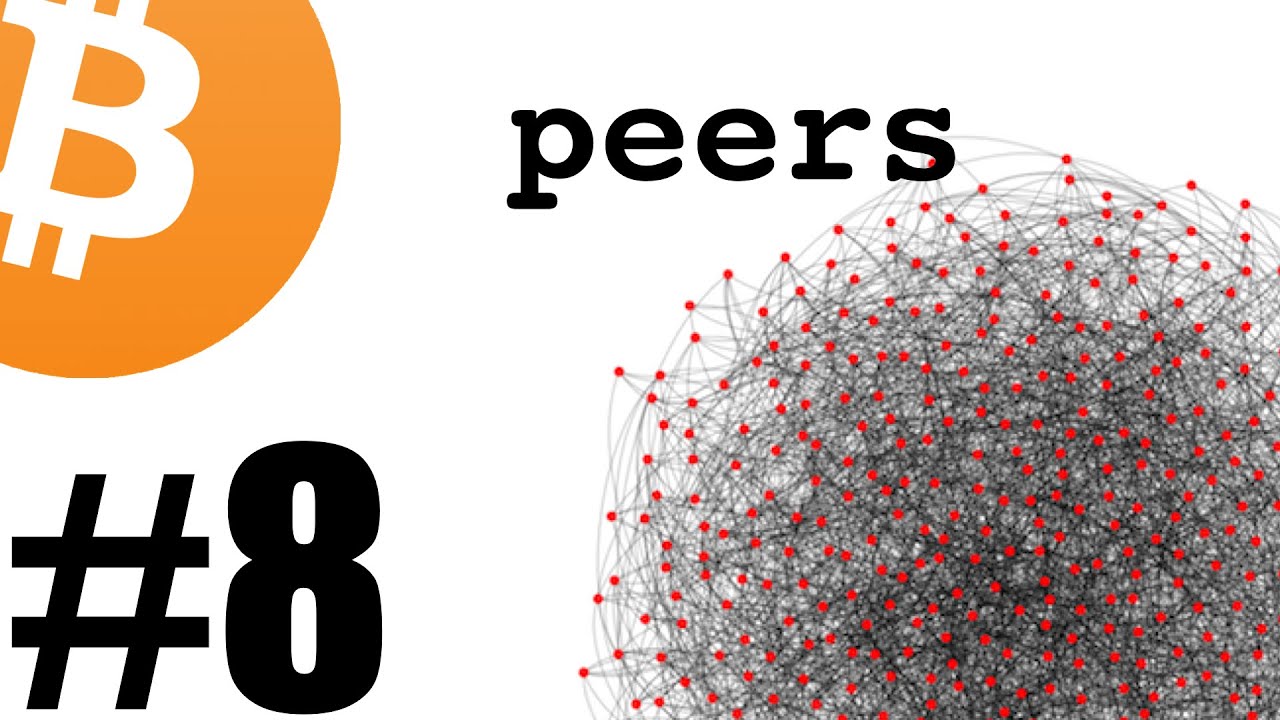 8. Becoming a Peer in The Bitcoin Network - YouTube