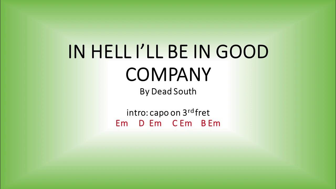 In Hell I Ll Be In Good Company Traduction In Hell I'll Be In Good Company by Dead South - Easy acoustic chords