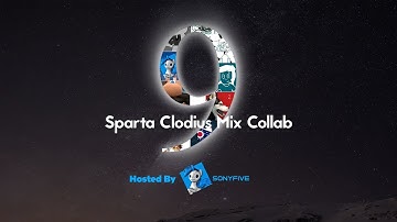 (9 Part Collab) MultiSource Sparta Clodius Mix