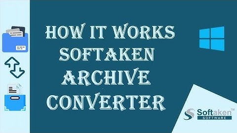 Download Archive Converter Tool by Softaken to Batch Convert ZIP, RAR, TAR & CAB Archives Instantly