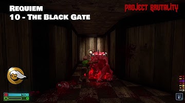 Project Brutality - Requiem - 10 - The Black Gate #Reshade