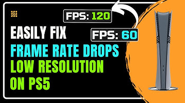 Fix PS5 Frame Rate Drops/Stuttering & Low Resolution | Fix PS5 Low FPS - Enjoy Smooth Gameplay!