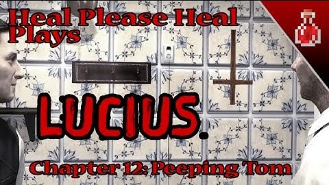 Lucius Chapter 12 - Peeping Tom