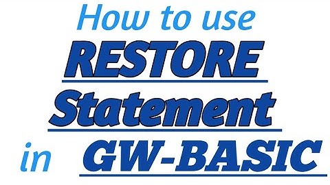 RESTORE STATEMENT in GW-BASIC with Practical Example in GW-BASIC