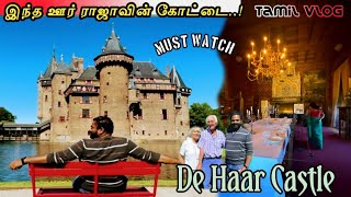 A visit to castle De Haar - The Largest castle in Netherlands | Tamil Vlog | Netherlands Tamilan