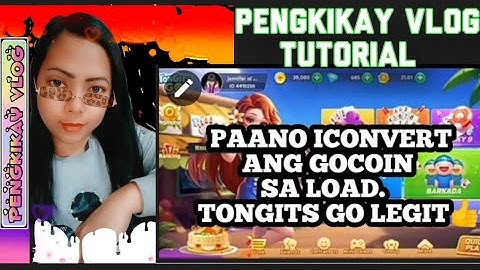 PAANO ICONVERT ANG GOCOIN SA LOAD. LEGIT.! TONGITS GO UPDATED/pengkikay vlog