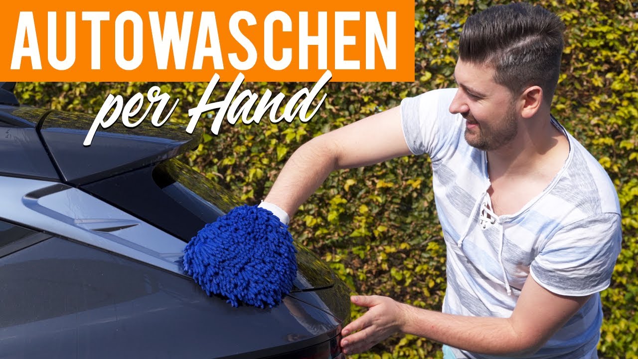 Auto Waschen In Der Nähe Jetzt Geöffnet Wie wasche ich mein Auto richtig? Autowäsche per Hand für Anfänger