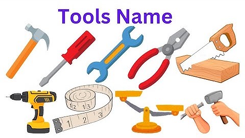 Tools Name With Pictures | All Engineering Tools Name | Tools Name In English  | Useful Tools Name