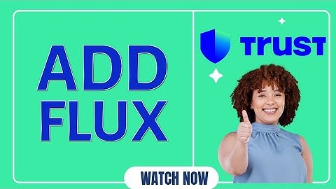 How to Add Flux (FLUX) to Trust Wallet 2025?