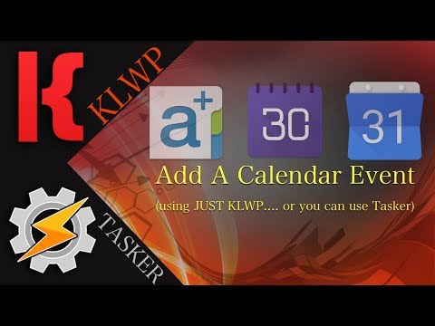 KLWP/KWGT/टास्कर ट्यूटोरियल - जल्दी से एक कैलेंडर ईवेंट जोड़ें