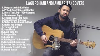 Lagu Rohani Cover By Andi Ambarita  Full Playlist Terbaru 2022!!!