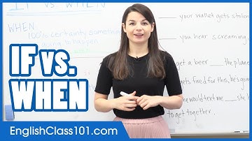 How to Properly Use IF and WHEN - Learn English Grammar